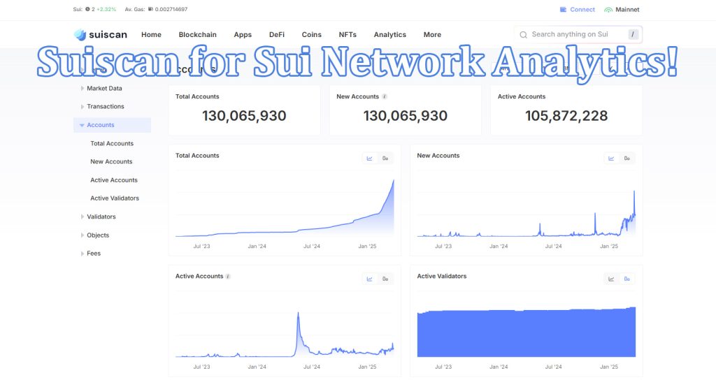 Use Suiscan to gain insight into Sui Network analytics.